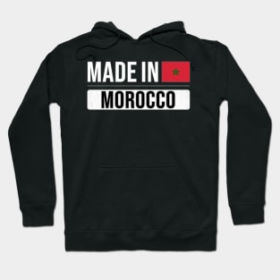 Made In Morocco - Gift for Moroccan With Roots From Morocco Hoodie